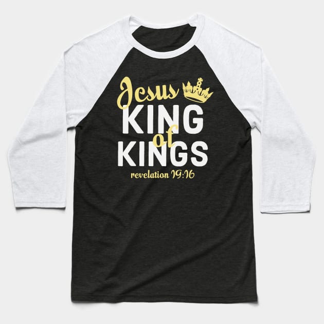 Jesus Is King Bible Revelation 19-16 Baseball T-Shirt by Foxxy Merch